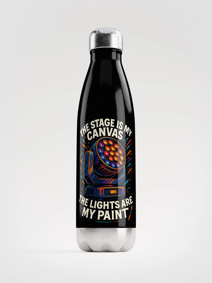 Limited Edition: "The Stage Is My Canvas, The Lights Are My Paint" Stainless Steel Water Bottle product image (1)