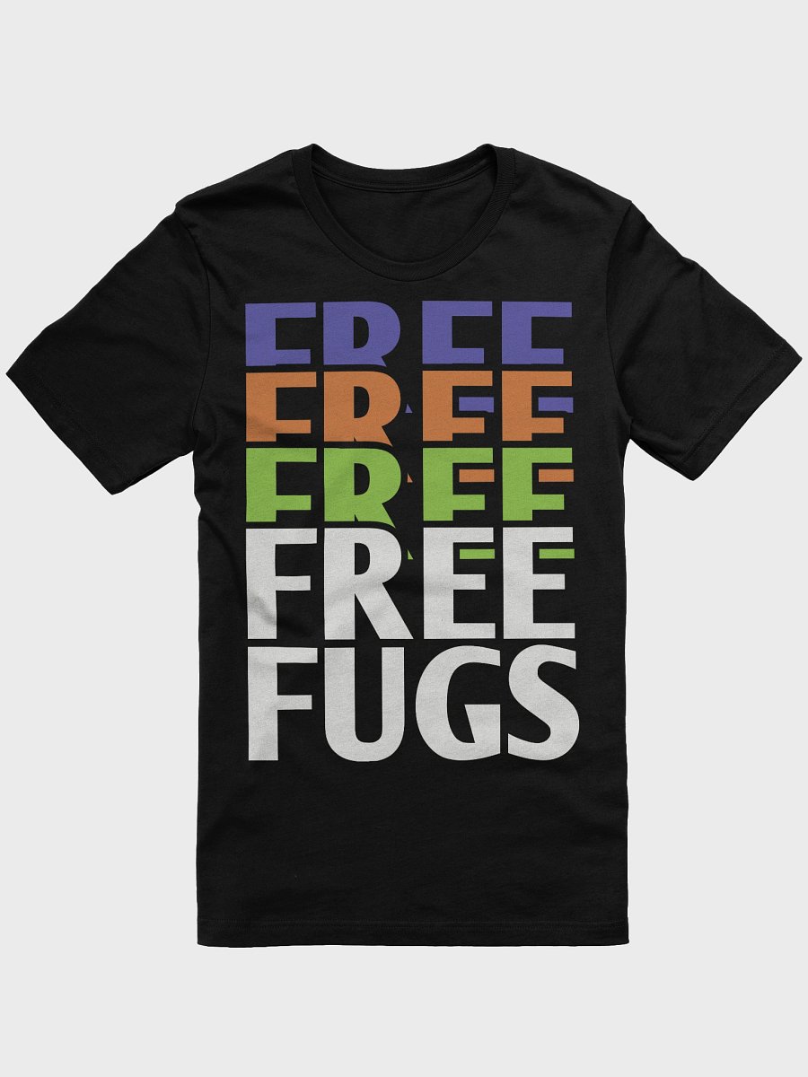 Free Fugs T-Shirt product image (3)