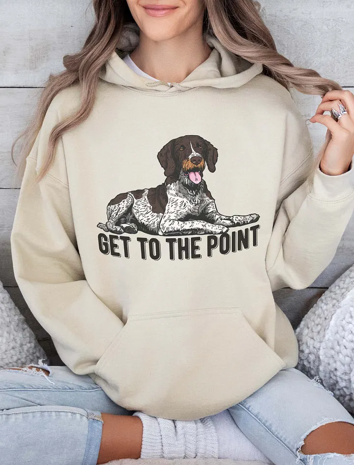 Get to the Point Hooded Sweatshirt of a German Wirehaired Pointer | Funny Hoodie for Pointer Dog Paw-rents product image (18)