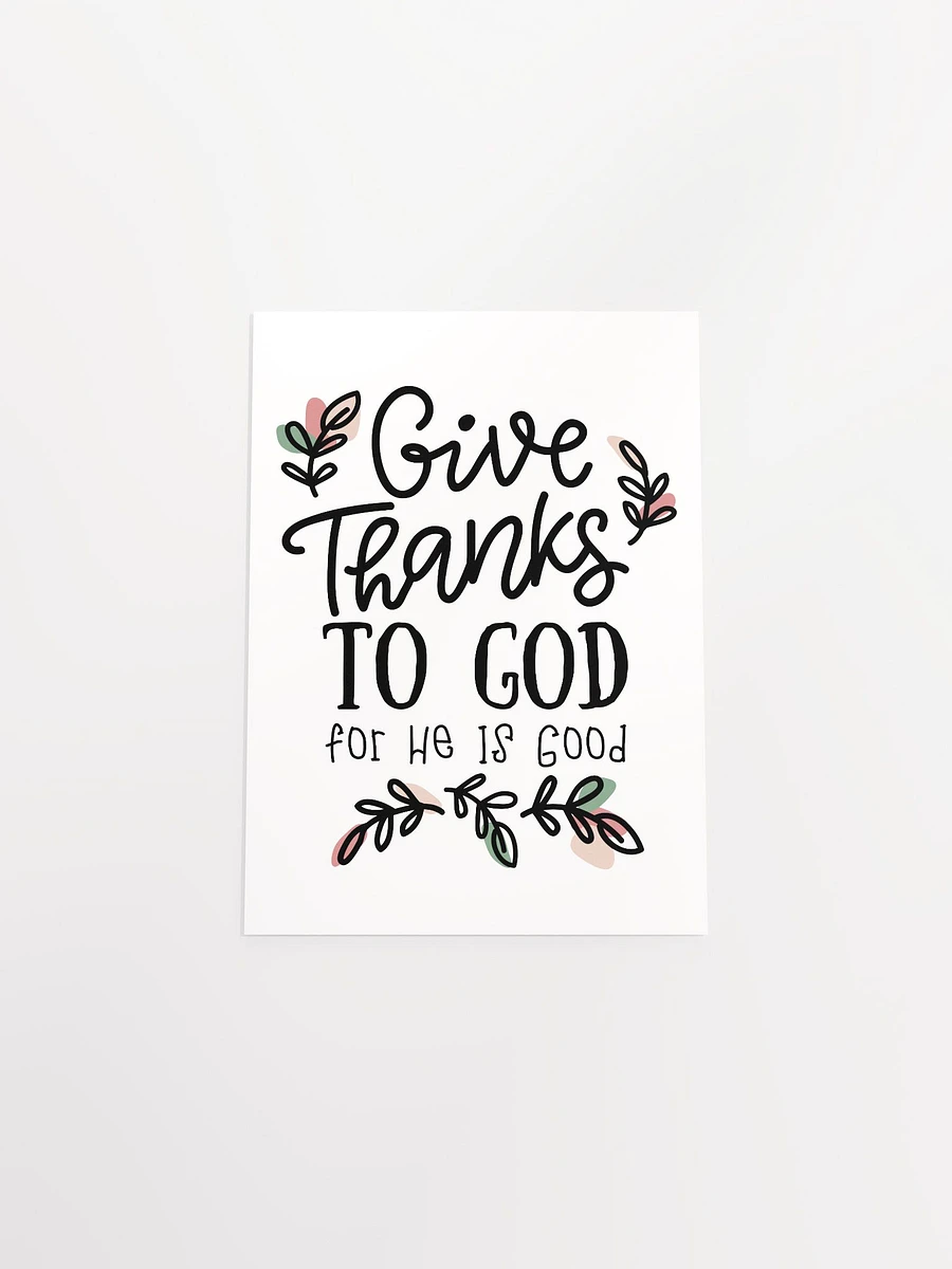 GIVE THANKS TO GOD FOR HE IS GOOD Art Print product image (5)