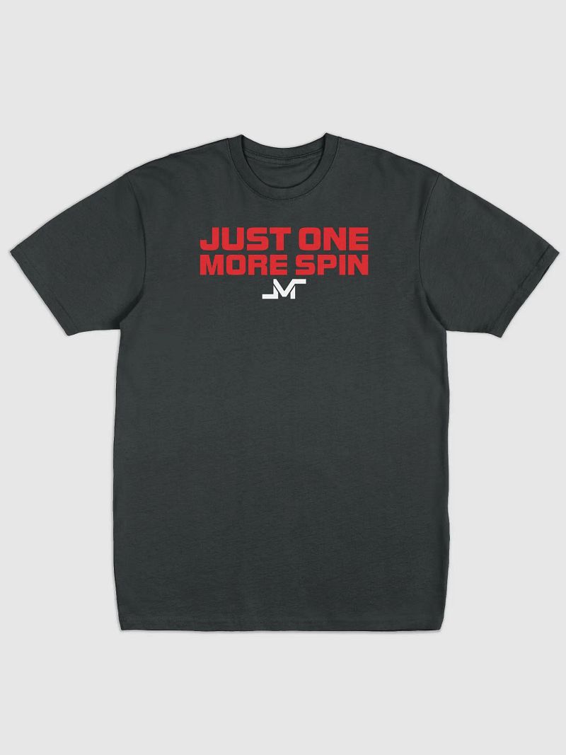 Just One More Spin Tee