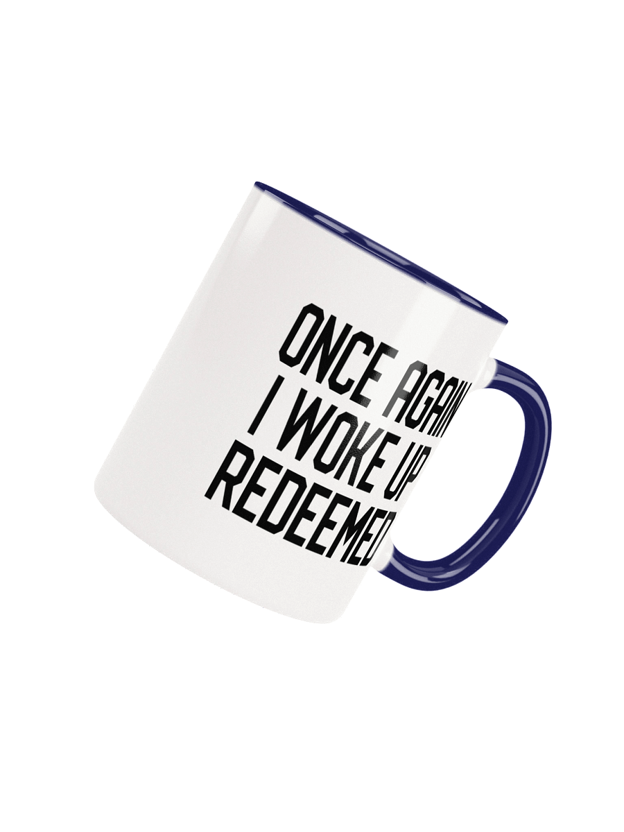 Once Again I Woke Up Redeemed Coffee Mug product image (42)