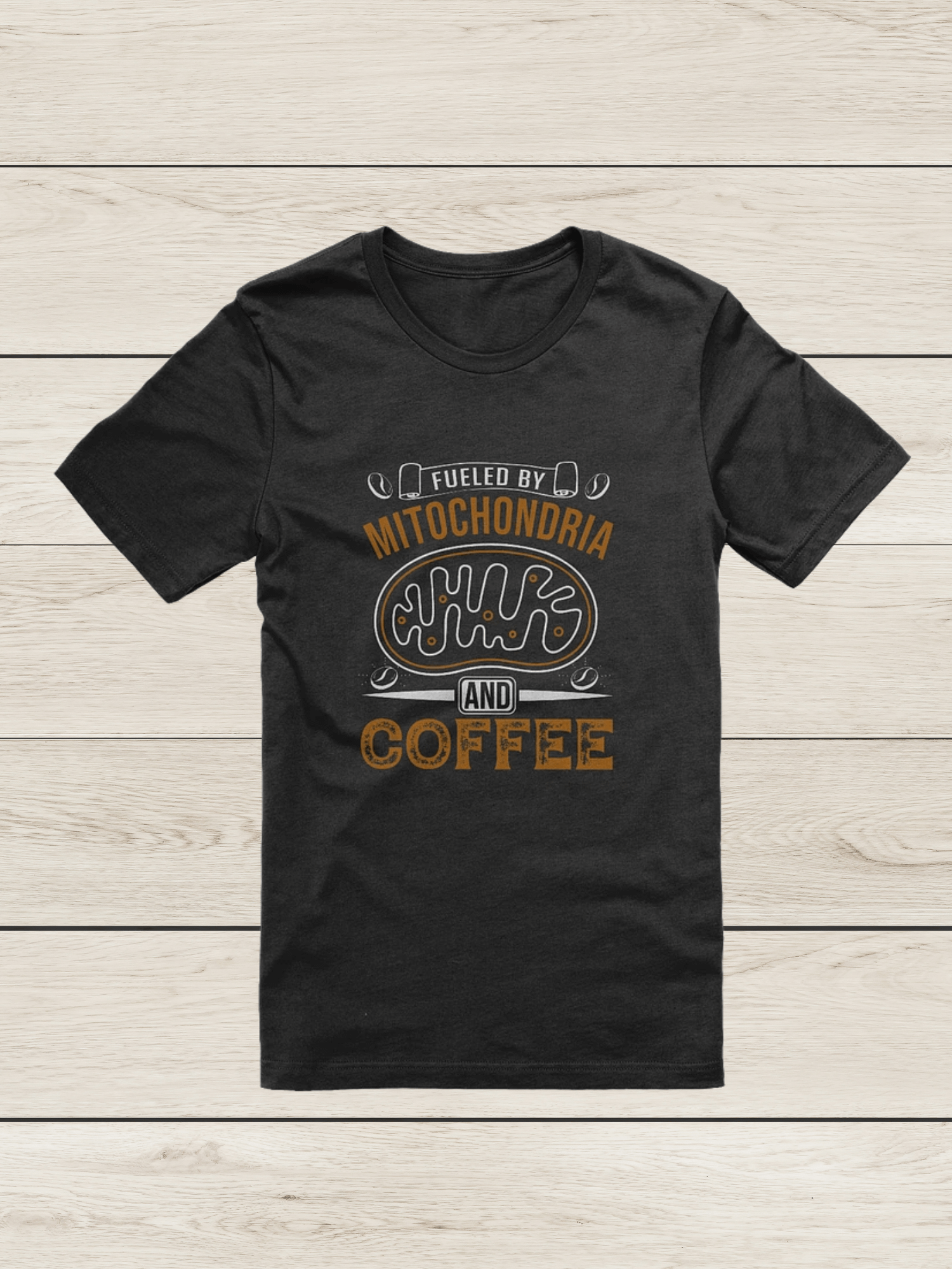 "fueled by mitochondria and coffee" t-shirt product image (9)