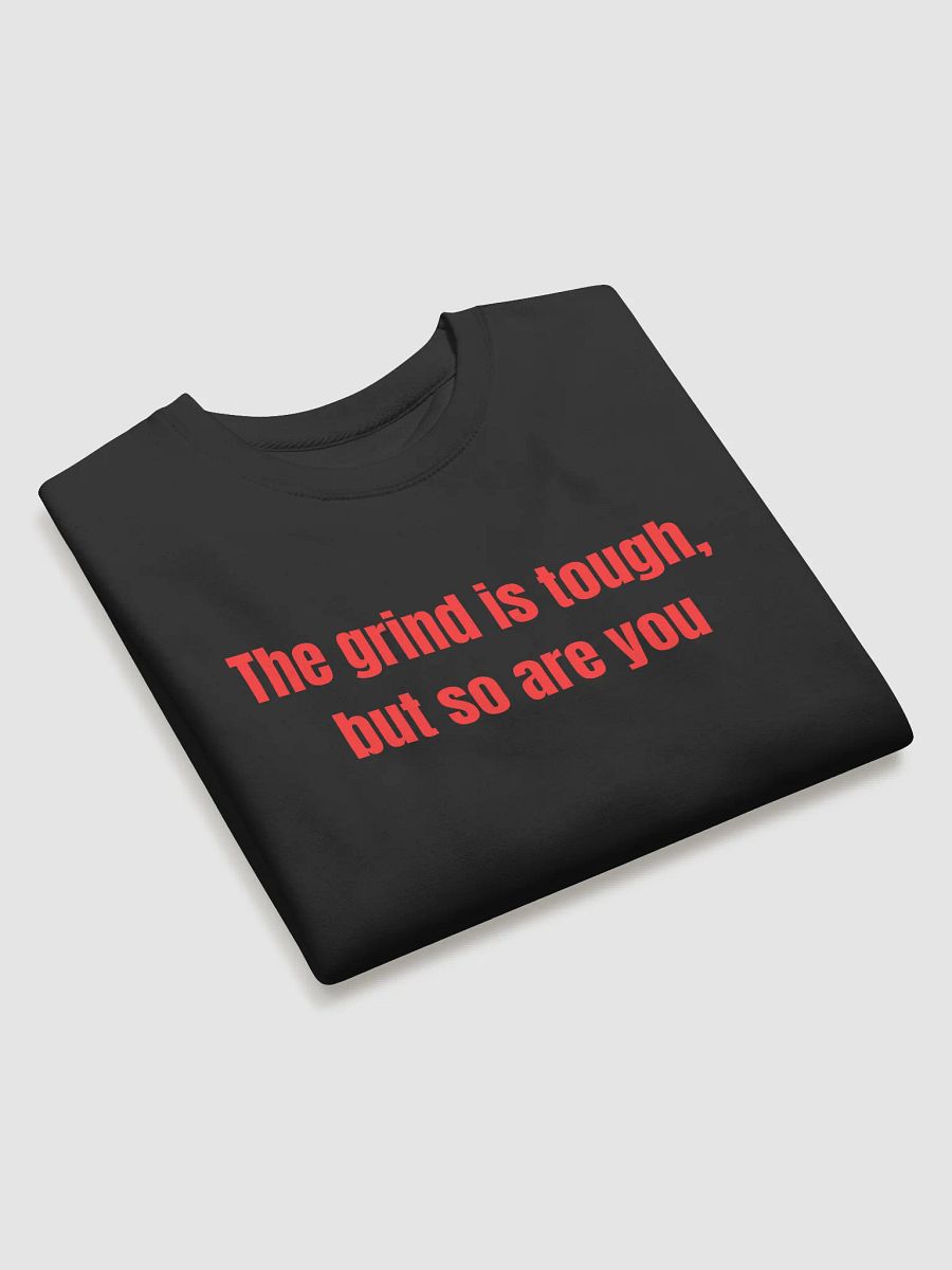 The Grind Is Tough, But So Are You – Motivational Apparel for Hustlers & Go-Getters product image (28)