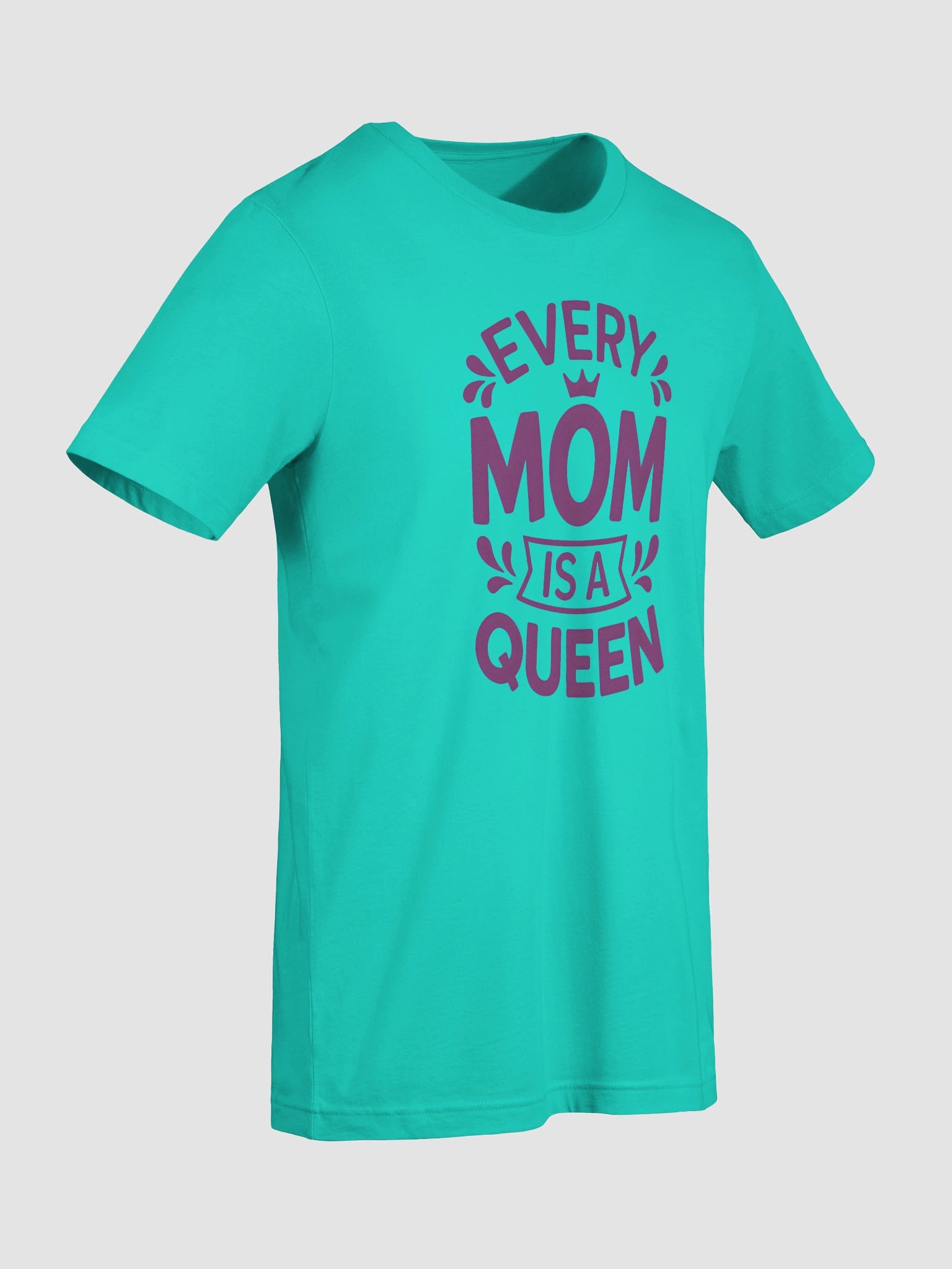Every Mom Is a Queen T-Shirt – Bold Crown Banner Design for Mother’s Day Gift product image (9)