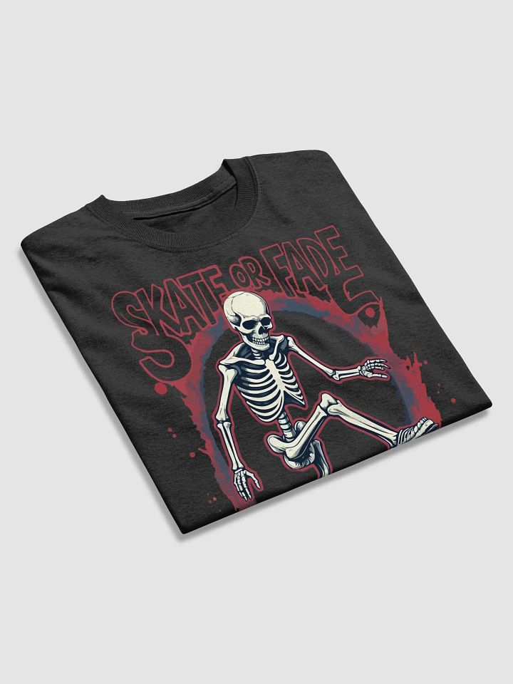 Skate or Fade Skeleton T-Shirt product image (2)