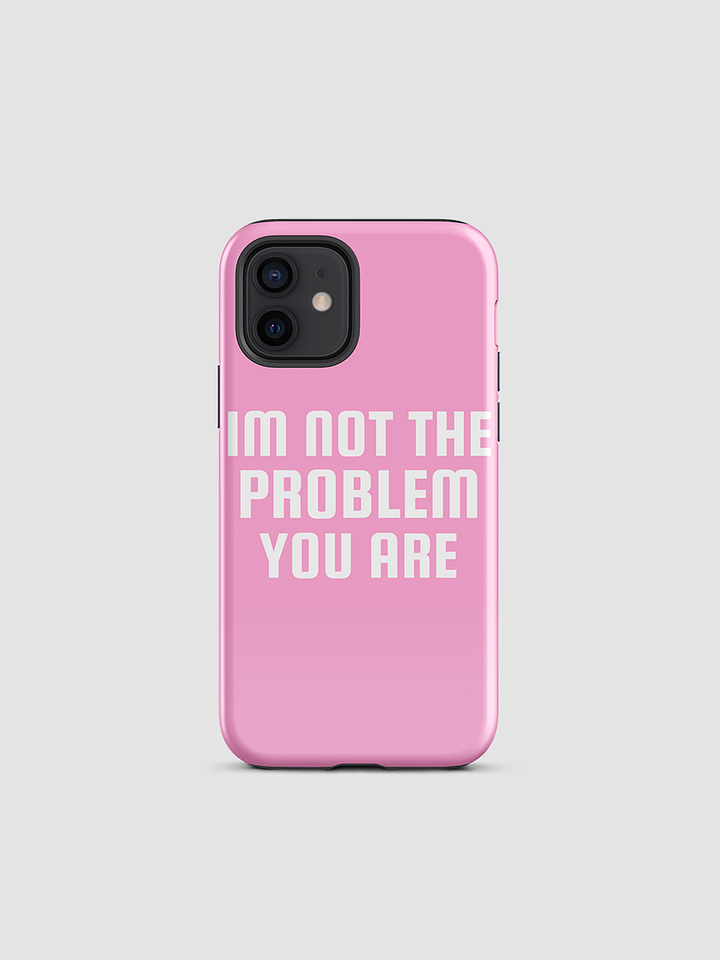 not the problem i phone case product image (1)
