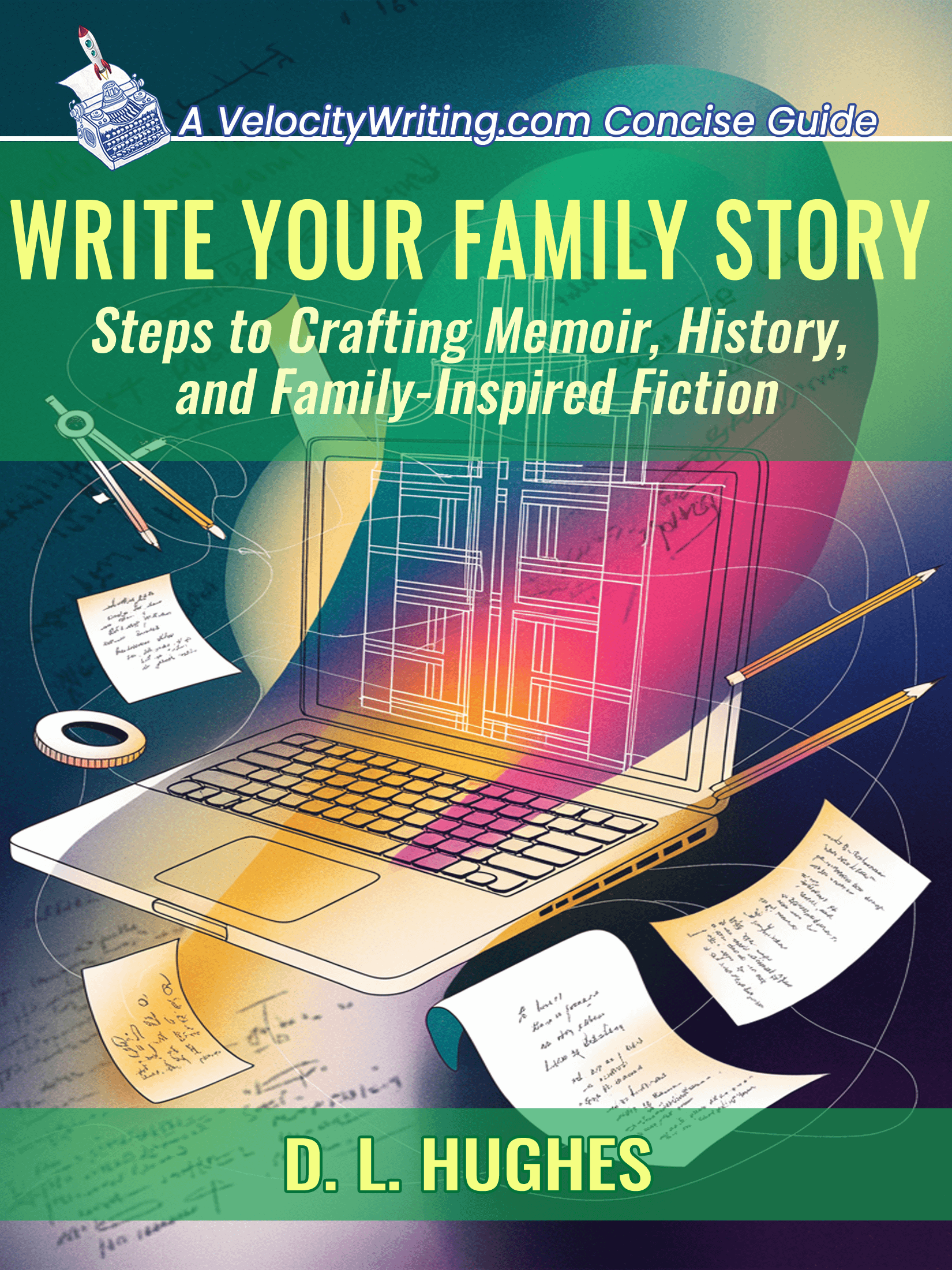 WRITE YOUR FAMILY STORY: Steps to Crafting Memoir, History, and Family-Inspired Fiction product image (1)