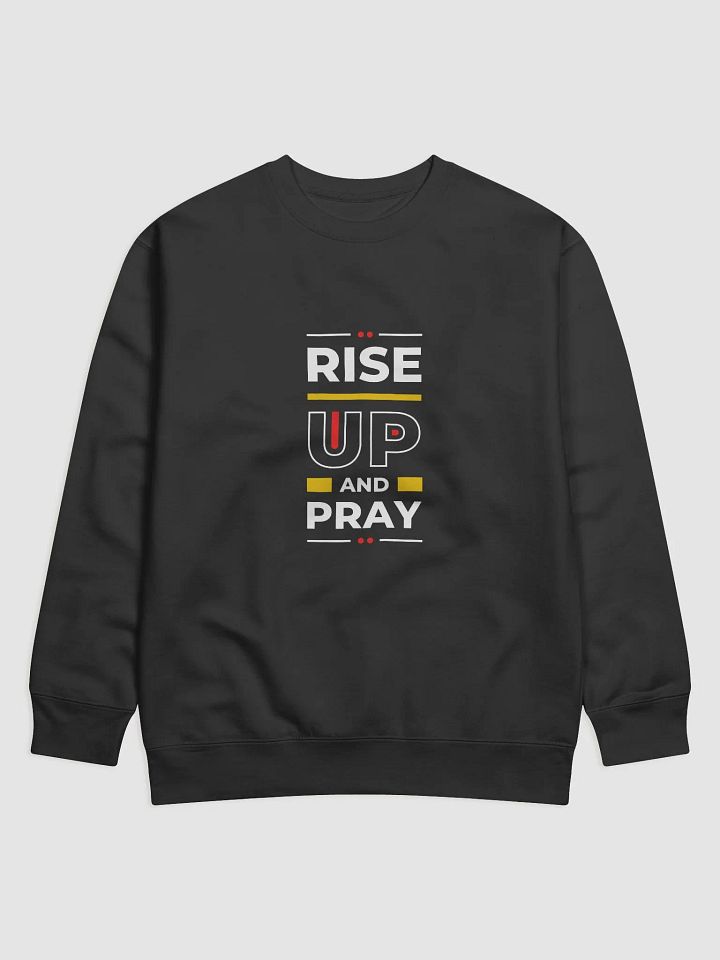 Rise Up and Pray Unisex Sweatshirt product image (1)