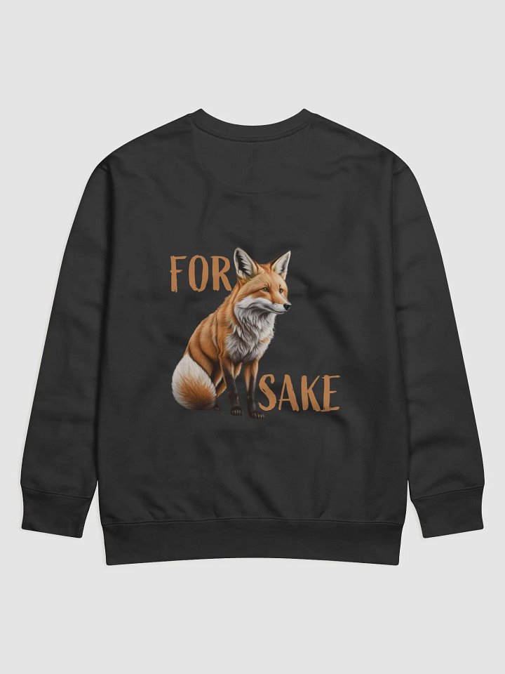 For Fox Sake - Unisex Sweatshirt product image (1)