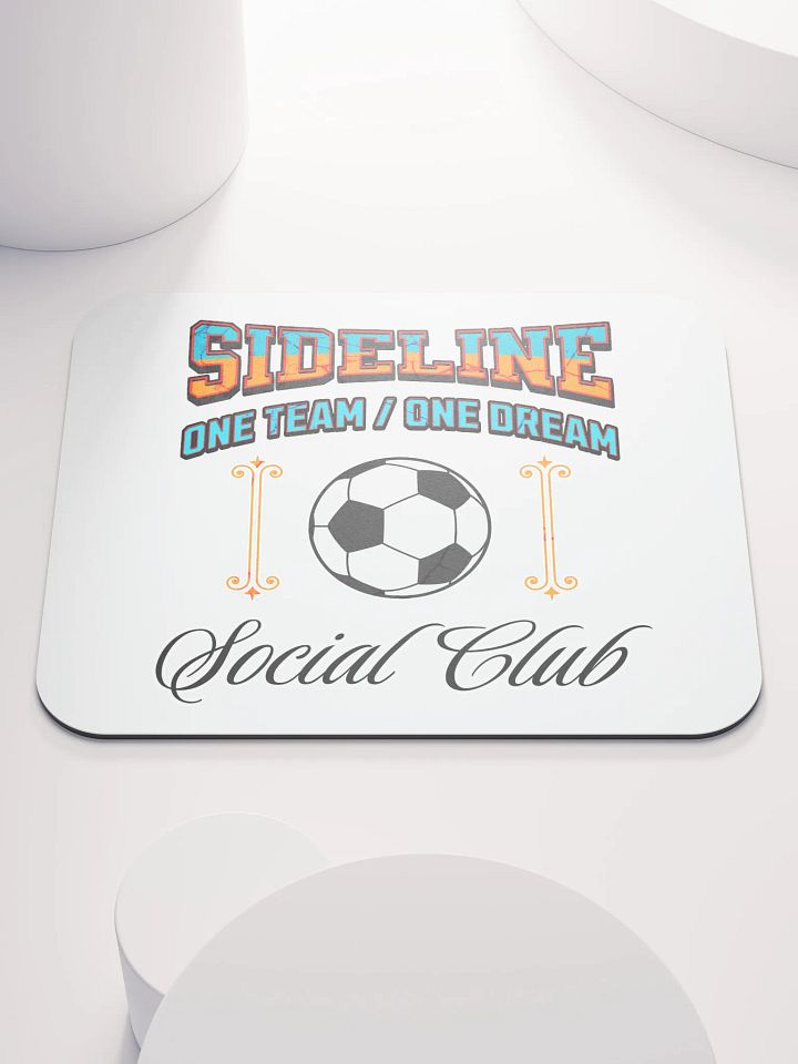 Sideline One Team One Dream Social Club Soccer Mouse Pad product image (2)