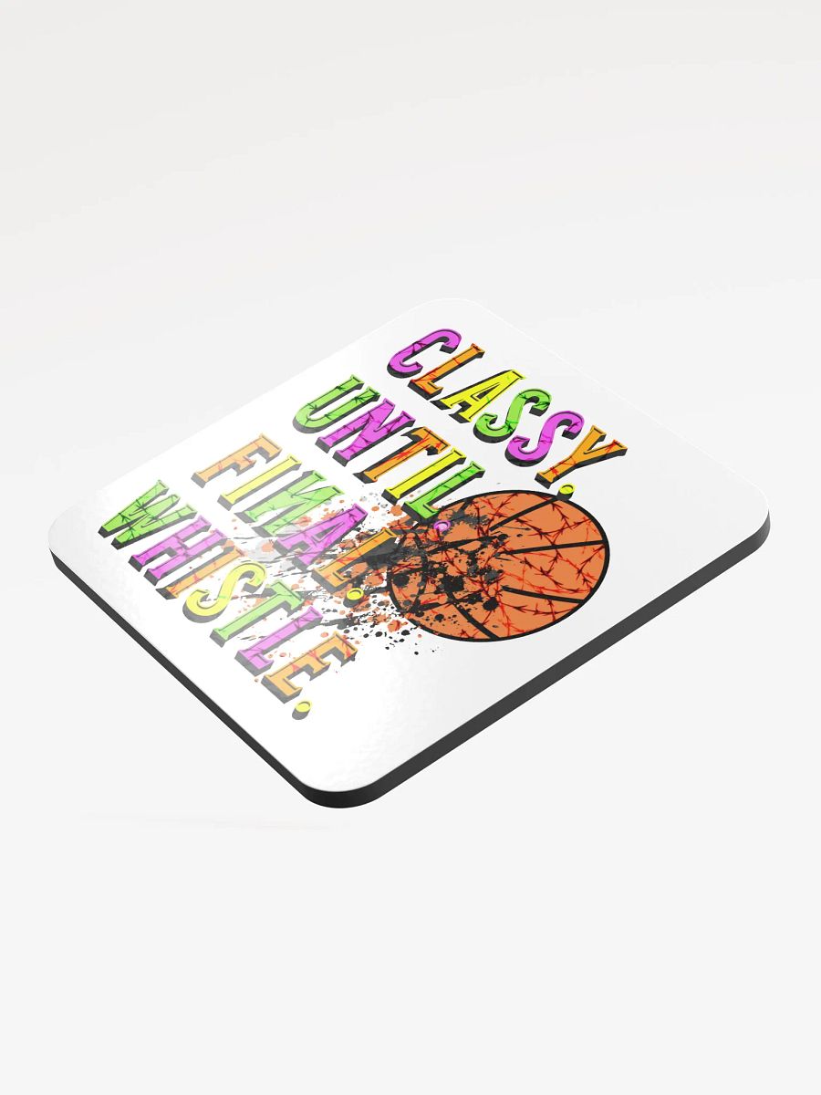Classy Until Final Whistle Basketball Vibrant Hoop Dreams Coaster product image (4)