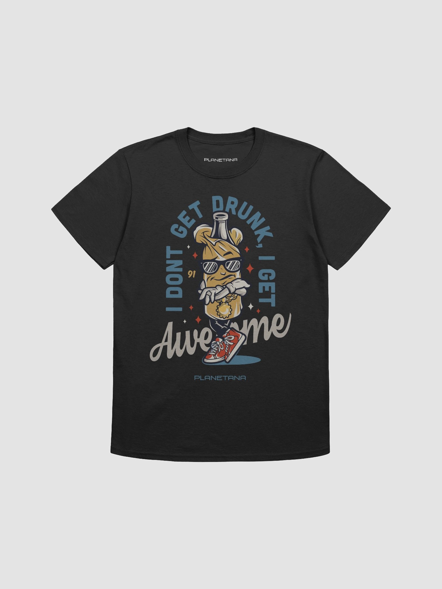 I DON'T GET DRUNK I GET AWESOME product image (1)