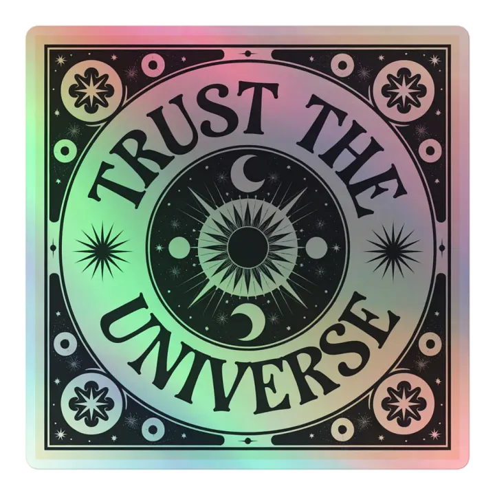 Trust The Universe Holographic Sticker product image (2)