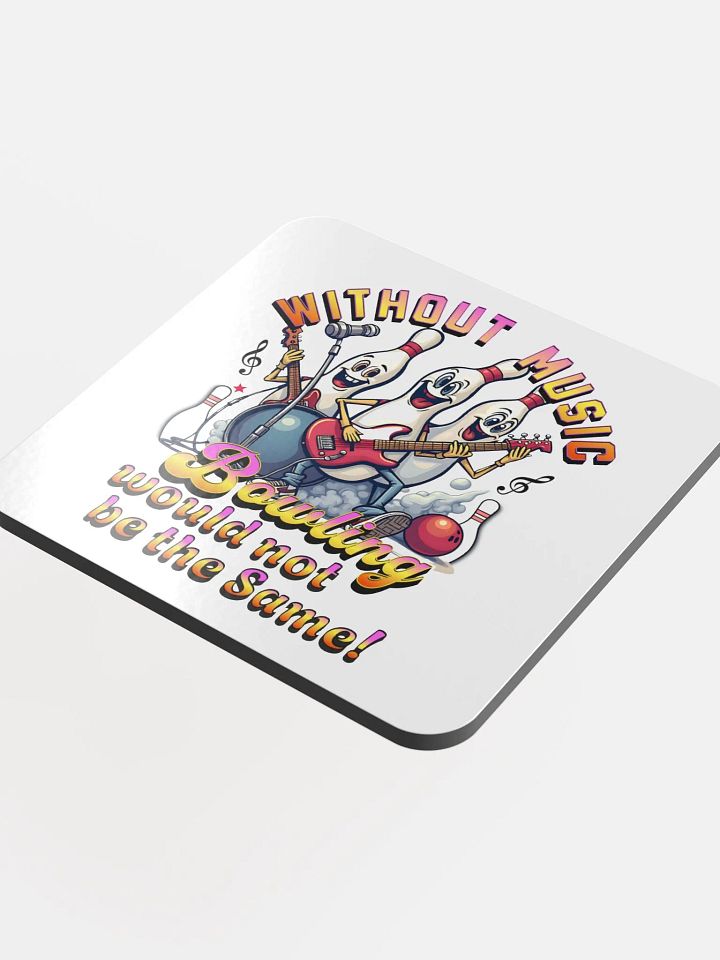 Without Music Bowling Would Not Be The Same Musical Pins Glossed Cork Coaster product image (1)