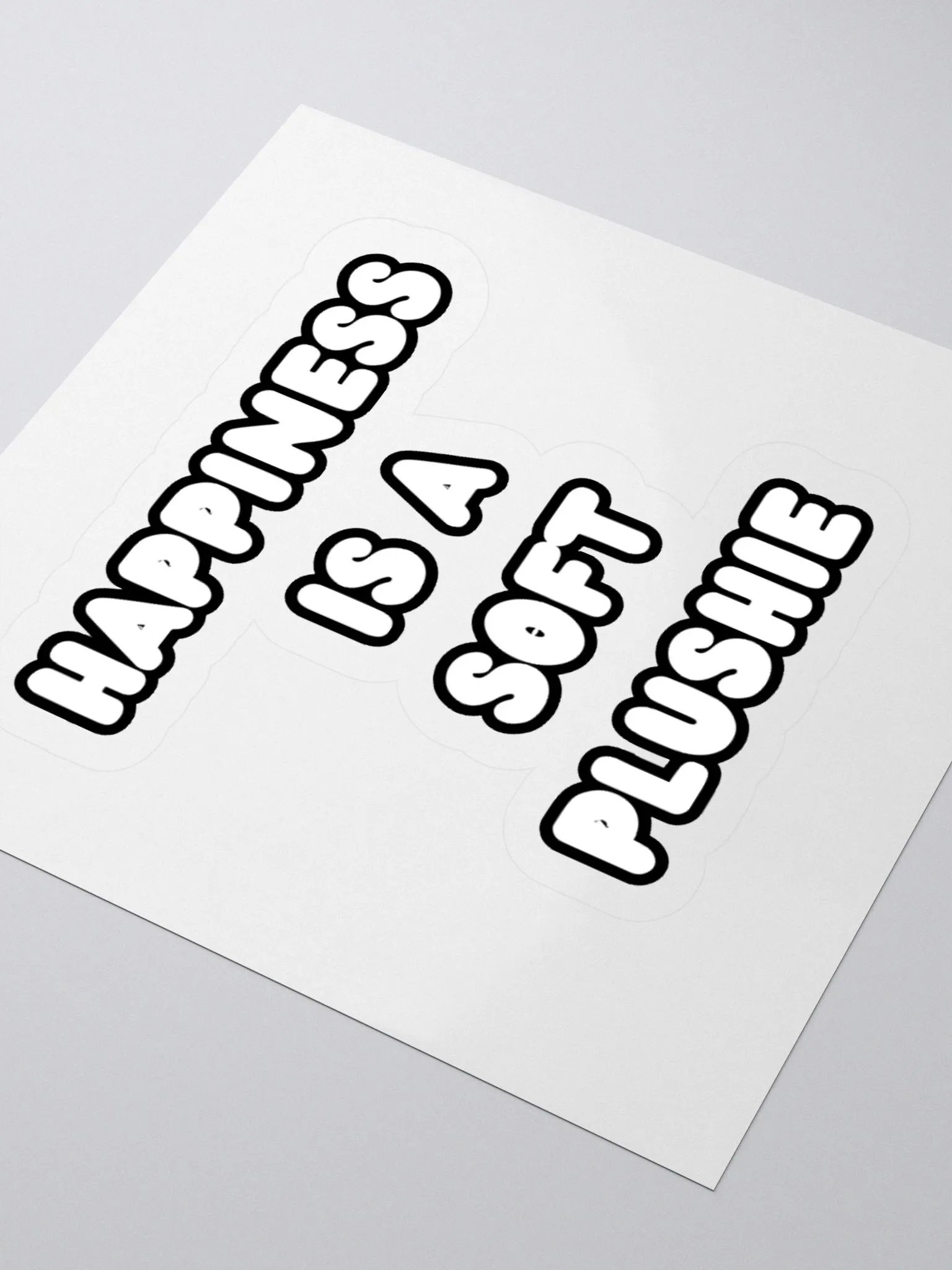 HAPPINESS IS A SOFT PLUSHIE | Kiss Cut Stickers product image (7)
