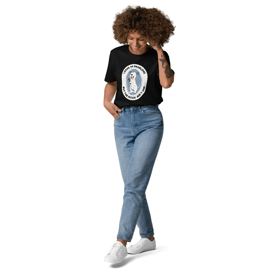 I Have 99 Problems - Funny T-Shirt For Singers and Dog Lovers product image (11)