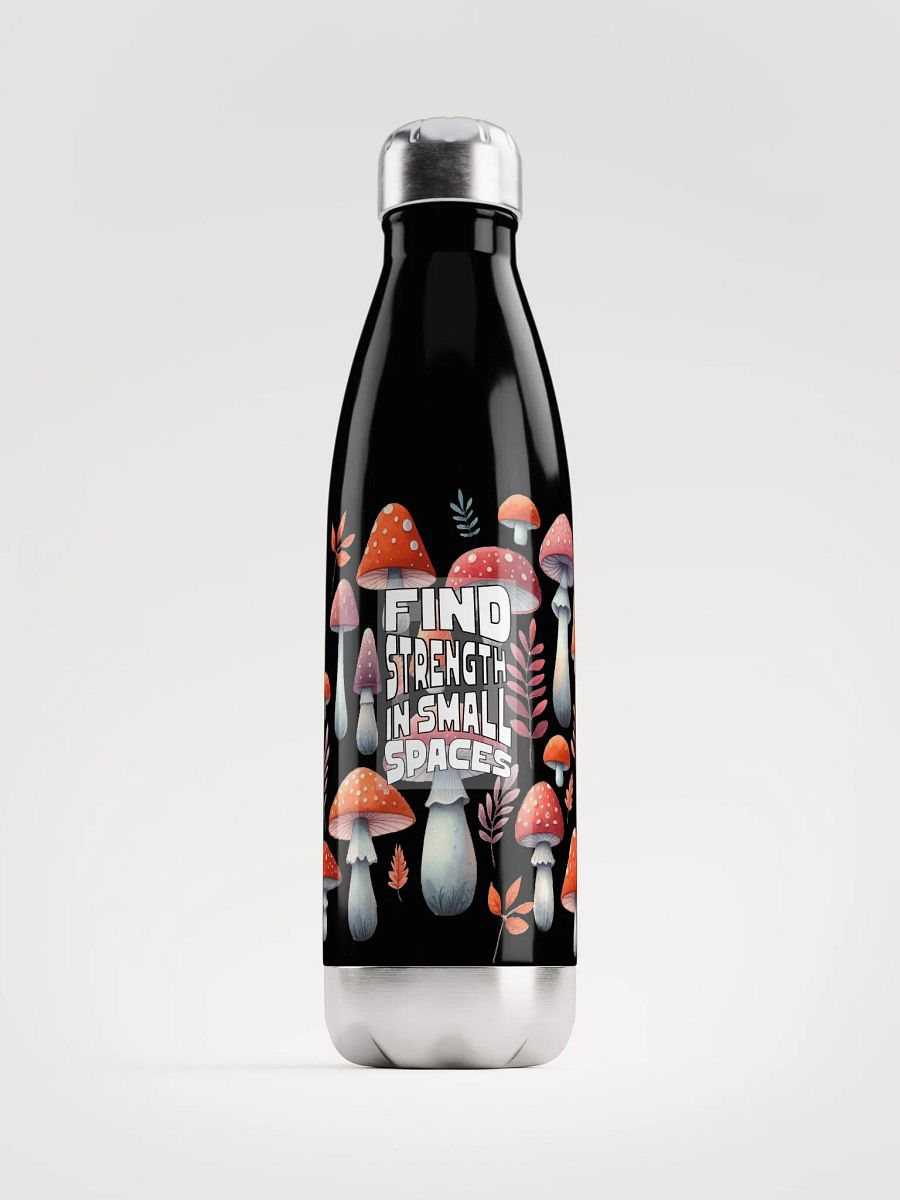 Find Strength Water Bottle - Mushroom Quote Bottle - Mushroom Lover Gift product image (1)