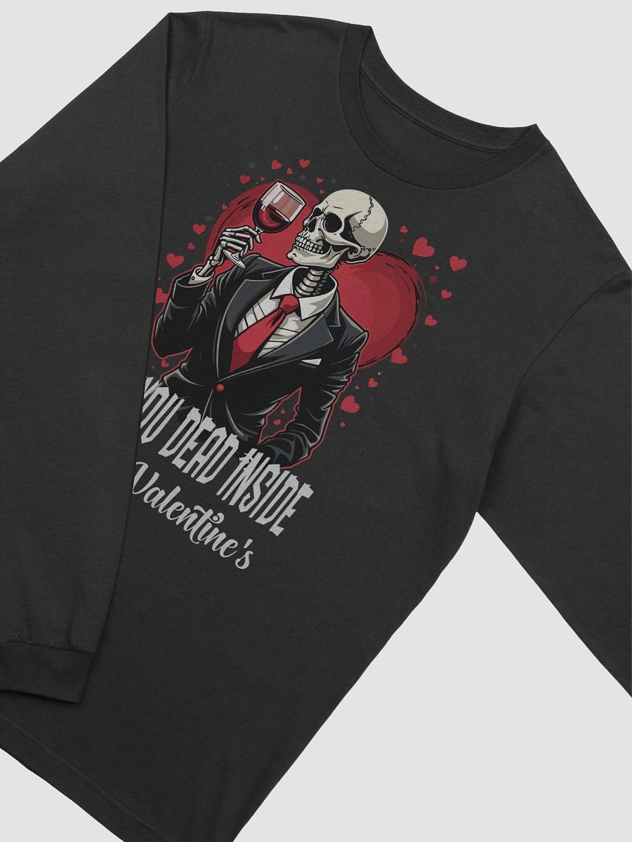 When You Dead Inside But It's Valentine's Long Sleeve Tee product image (3)