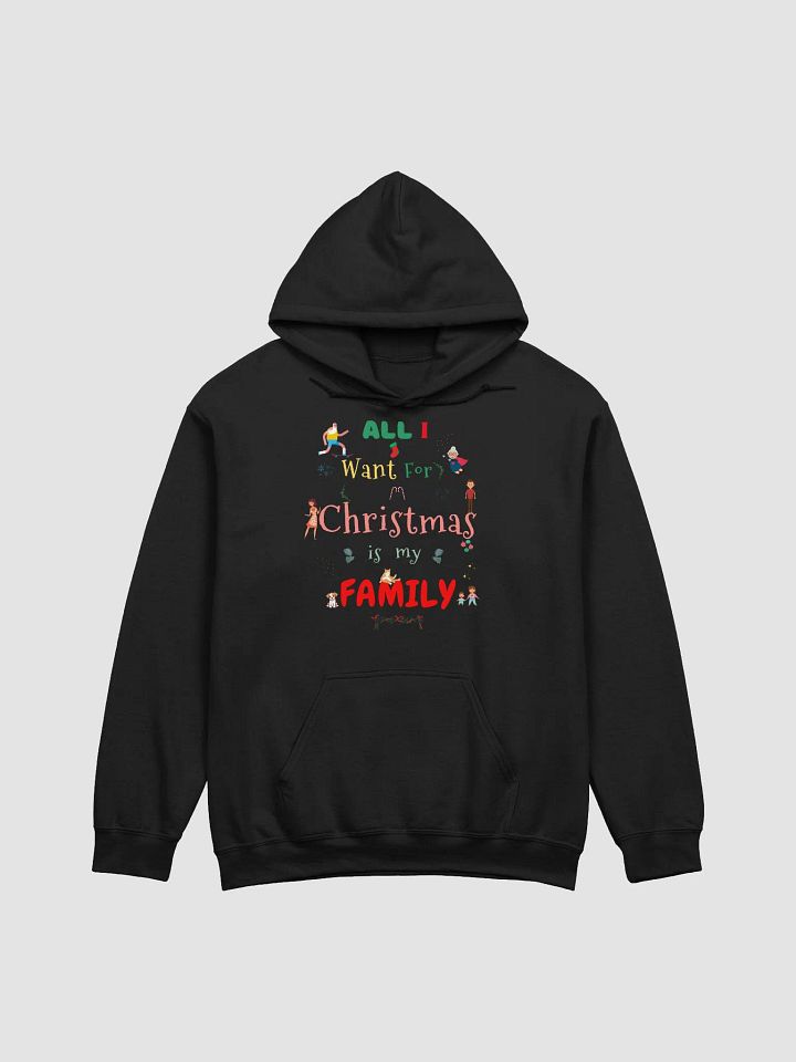 All I want for Christmas is my Family Hoodie product image (1)