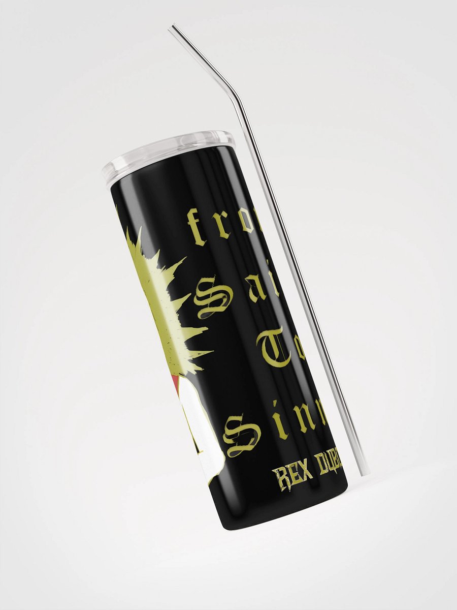 Rex DuBois - "From Saint To Sinner" Stainless Steel Tumbler product image (3)
