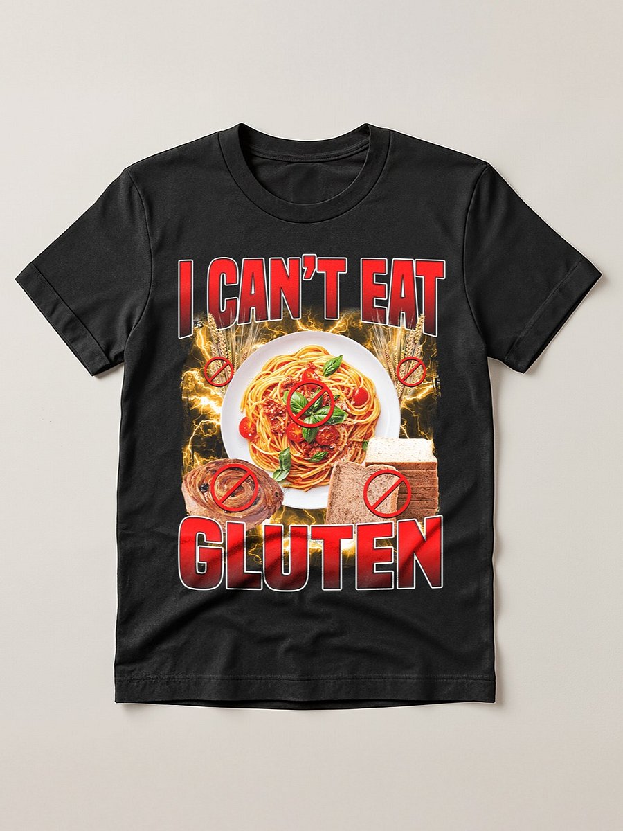 I Can’t Eat Gluten Funny Gluten intolerance T-shirt product image (1)