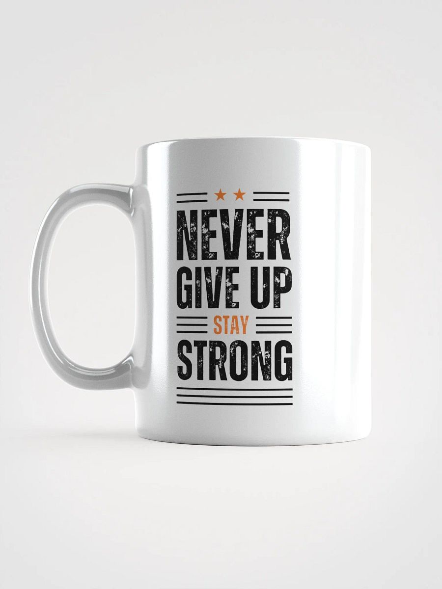 Never Give up white mug product image (6)