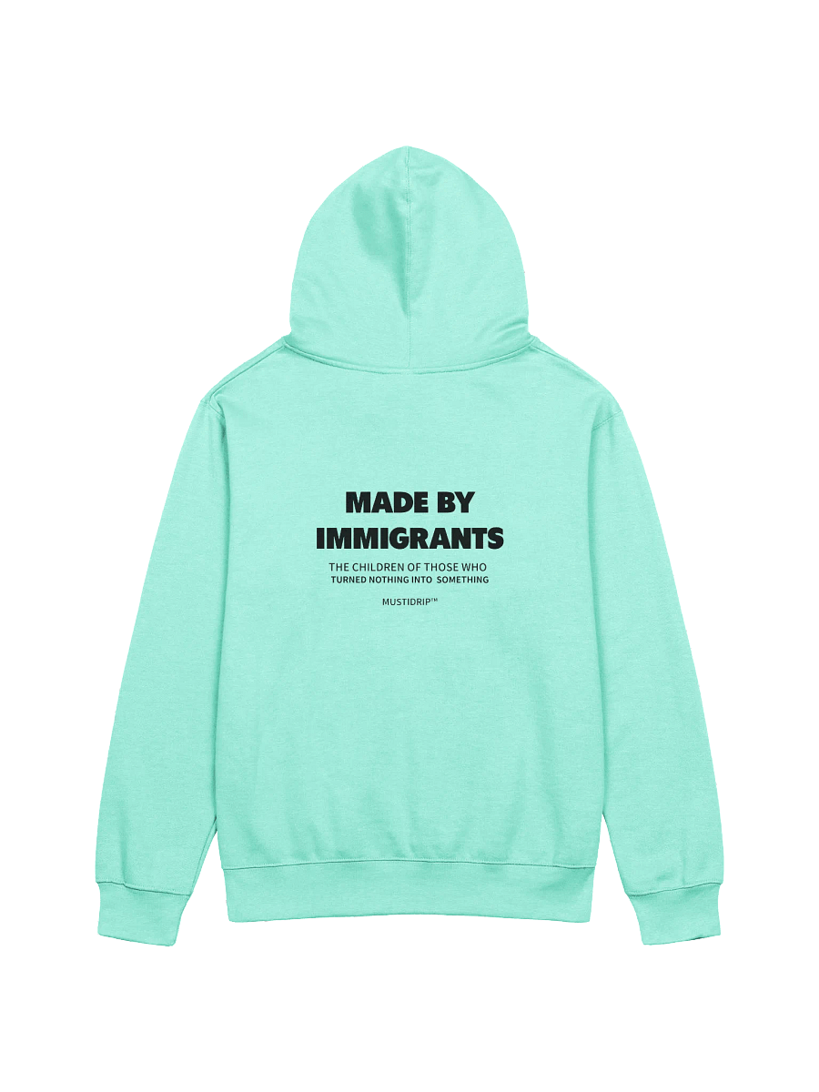 MADE BY IMMIGRANTS" Hoodie – MustiDrip™ Edition product image (6)
