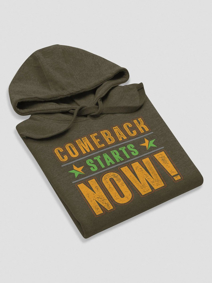 Comeback Starts Now (Premium Sweatshirt) product image (36)