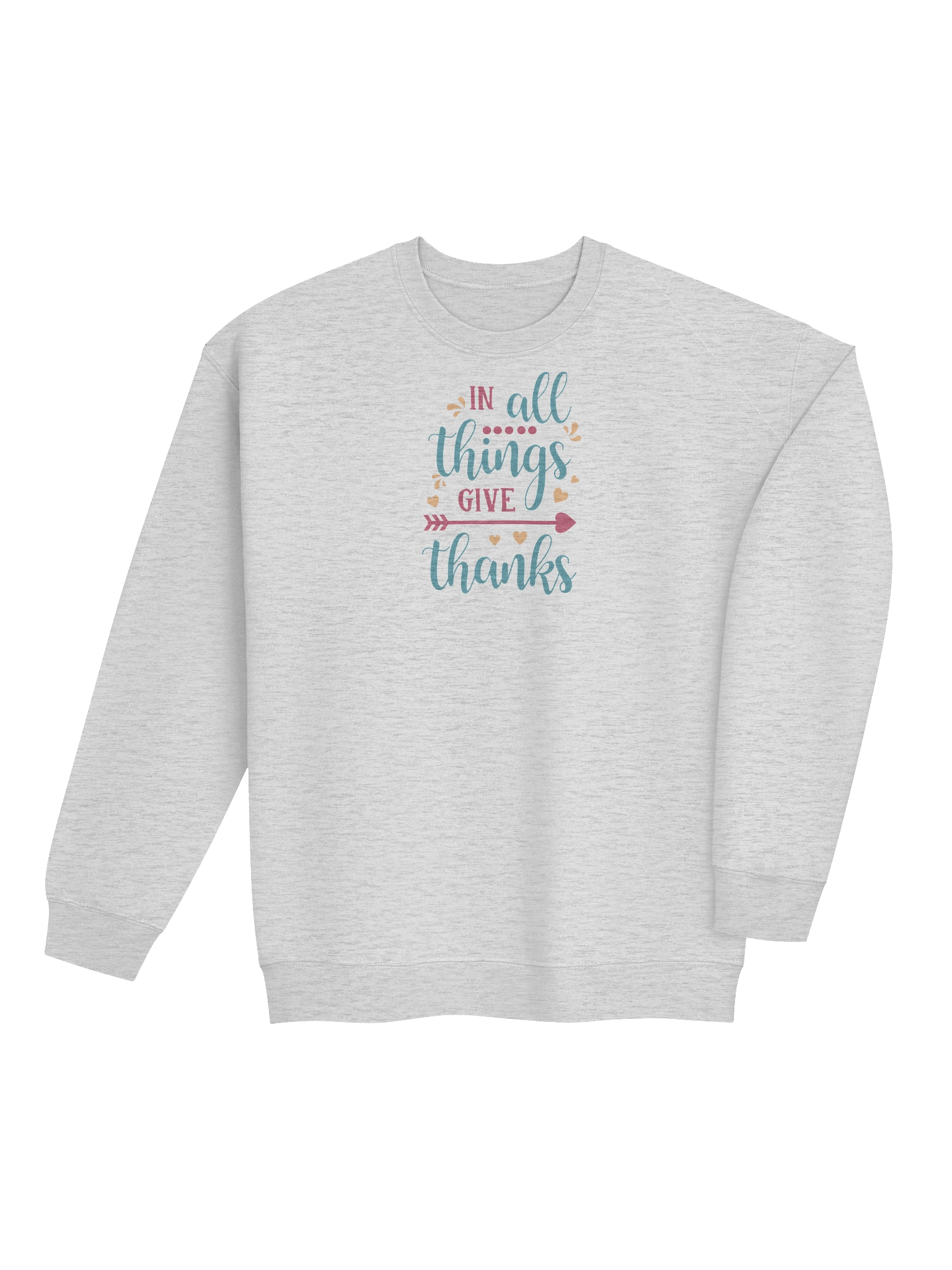 In All Things Give Thanks Sweatshirt product image (4)