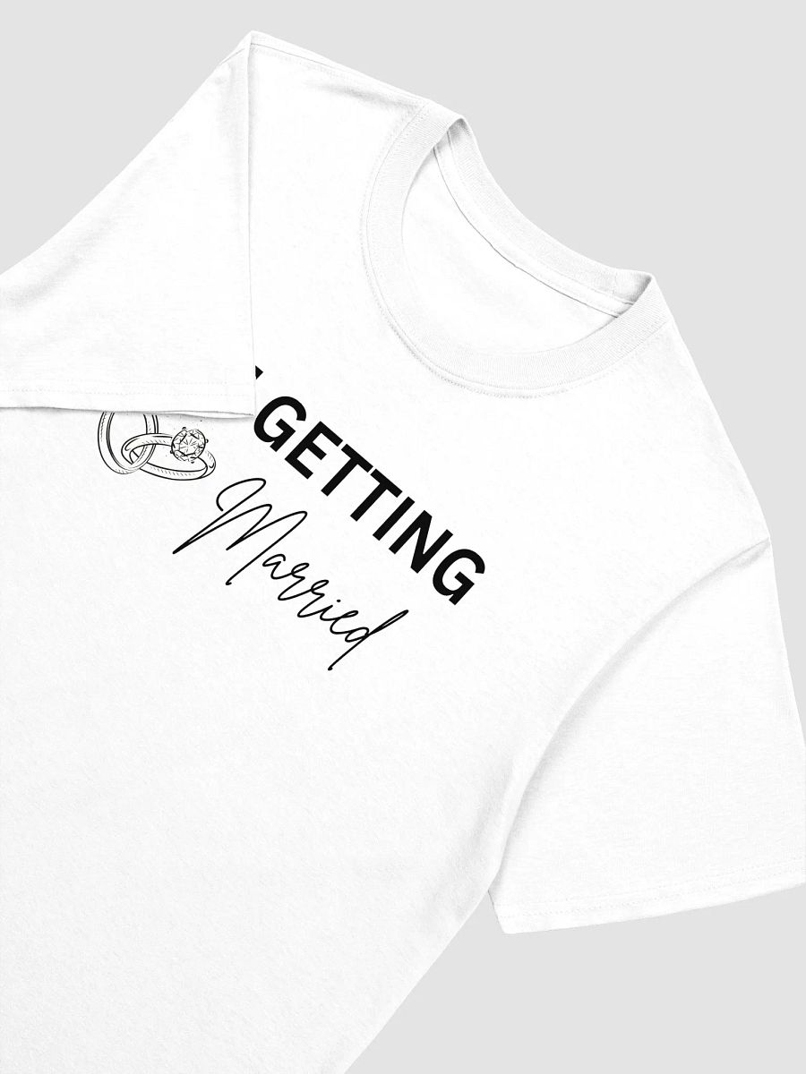 I'm Getting Married Tee product image (3)