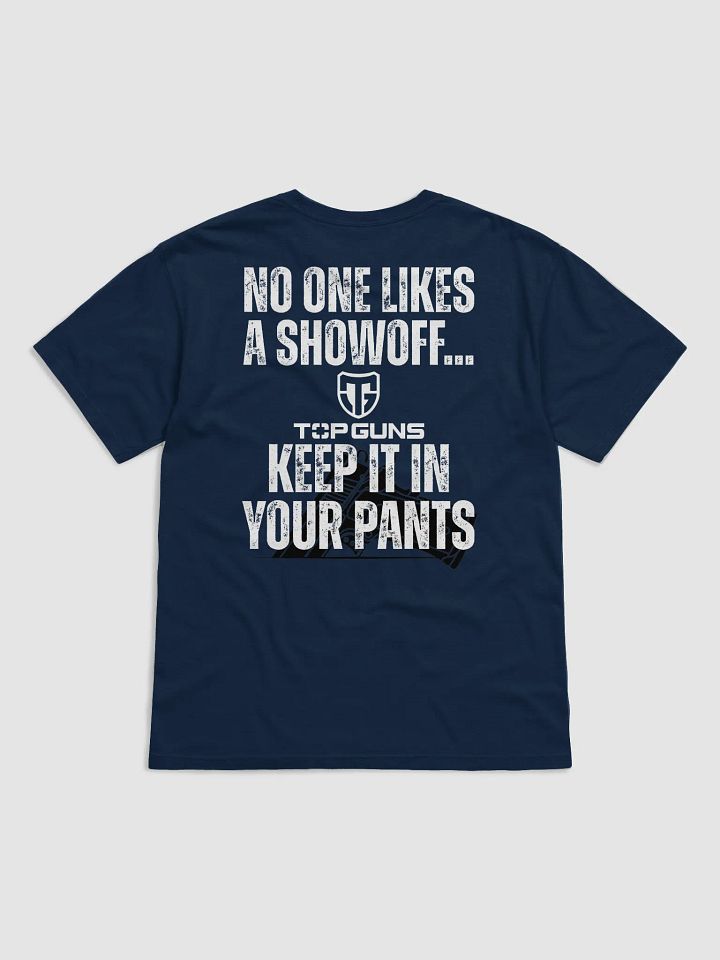 "No One Likes a Showoff" T-Shirt product image (23)