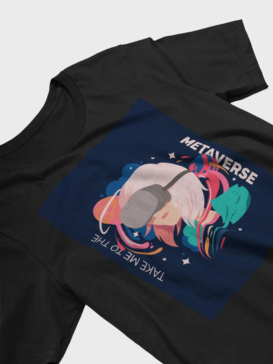 Take Me To The Metaverse TShirt product image (3)