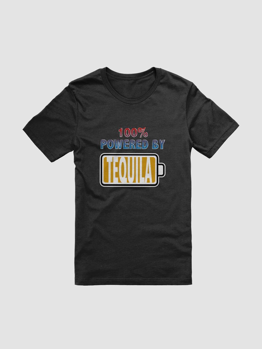 100% Powered by Tequila T-Shirt product image (1)