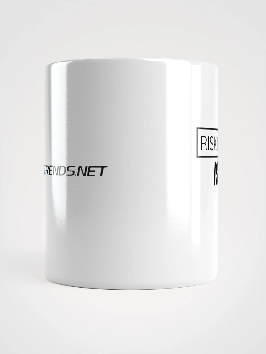 Risk Management is Job #1 Mug product image (14)