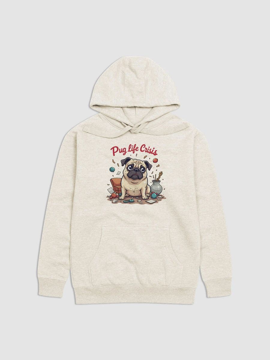 Pug Life Crisis: When Chaos Reigns Supreme - The Ultimate Hoodie for Pug Lovers product image (1)