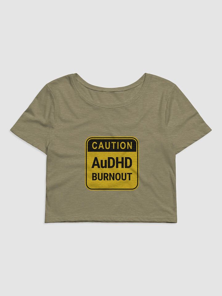 CAUTION: AuDHD BURNOUT cropped tee product image (1)