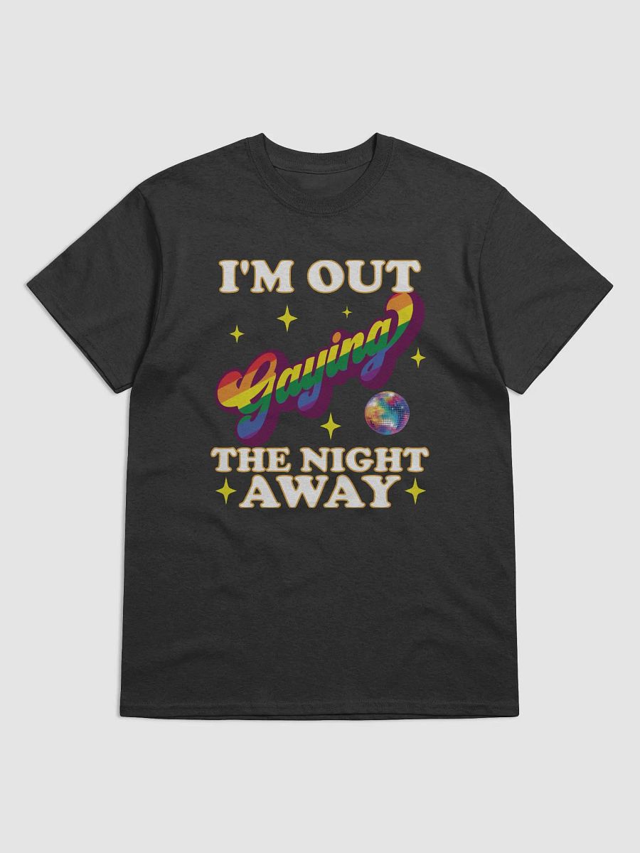 I'm out Gaying the night away product image (3)