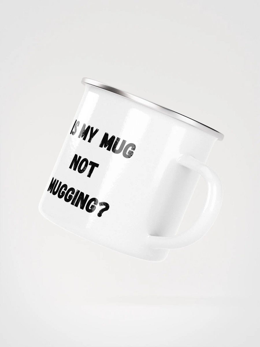 Is my mug not mugging? A hilarious mug. product image (3)