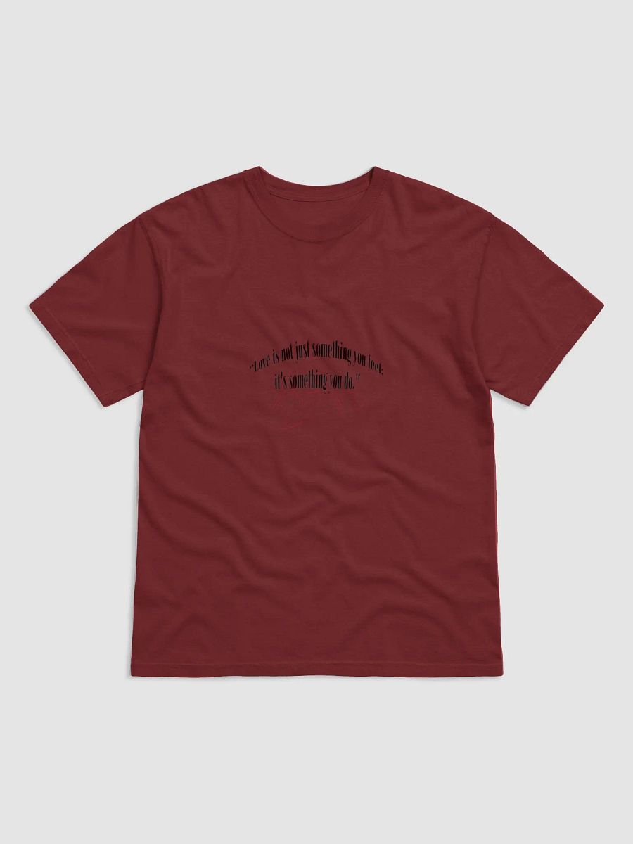 LOVE IS NOT JUST SOMETHING YOU FEEL; IT'S SOMETHING YOU DO. product image (4)