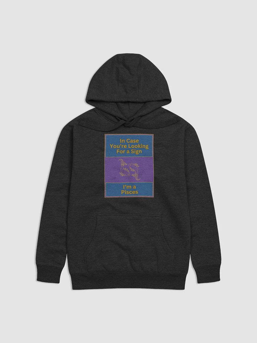 In Case You’re Looking For A Sign Pisces Zodiac Sign Hoodie, Zodiac Sign Vibes Hoodie, Pisces Hoodie, Astrological Hoodie product image (1)