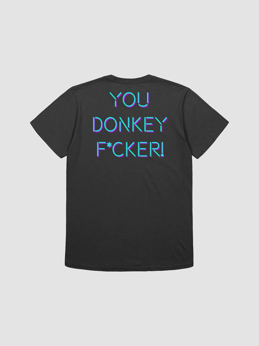 Donkey F*cker Shirt product image (2)