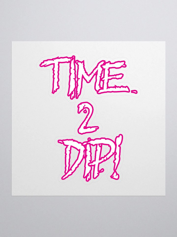 TIME 2 DIP Kiss Cut Stickers product image (3)