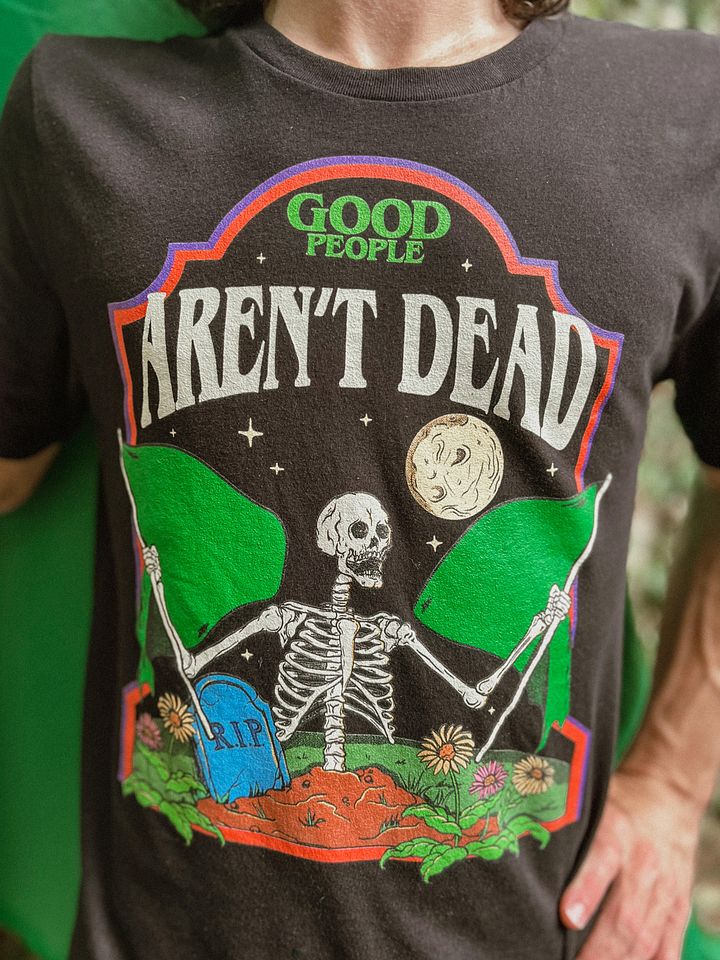 Good People Aren't Dead Unisex Tee product image (1)