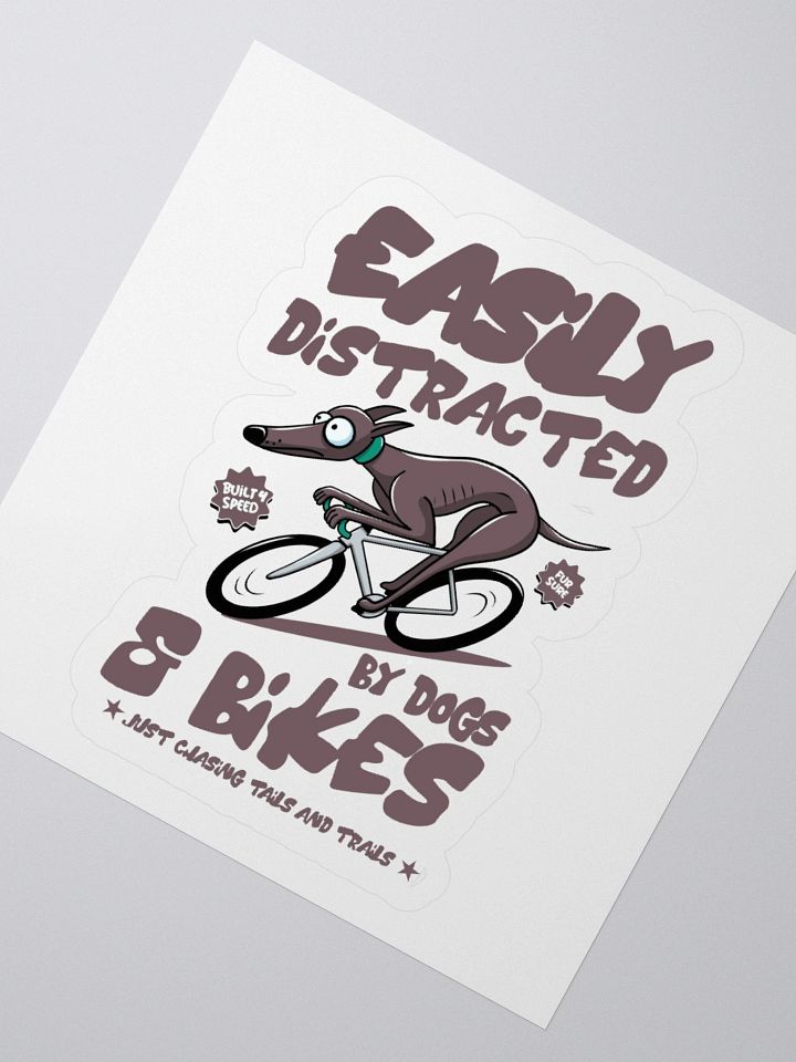 Easily Distracted by Dogs & Bikes Vinyl Sticker – Funny Greyhound Biking Decal for Cyclists & Dog Lovers product image (2)