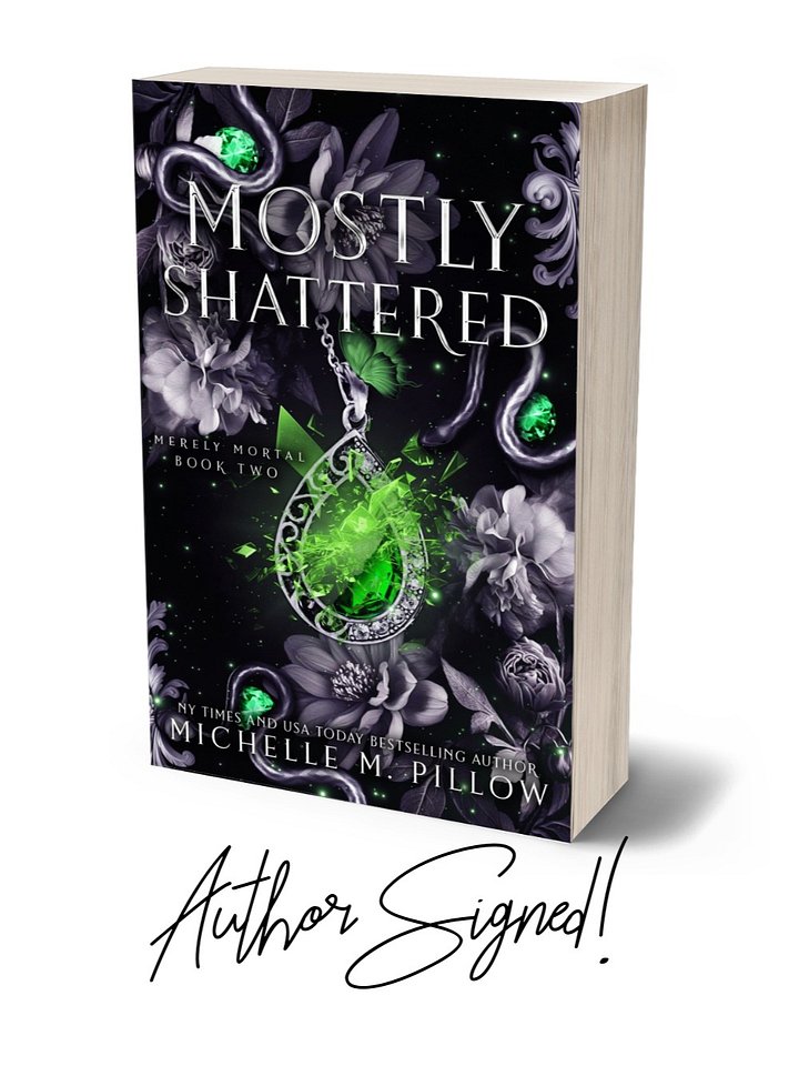 SIGNED: Mostly Shattered (Merely Mortal #2) Paperback product image (1)
