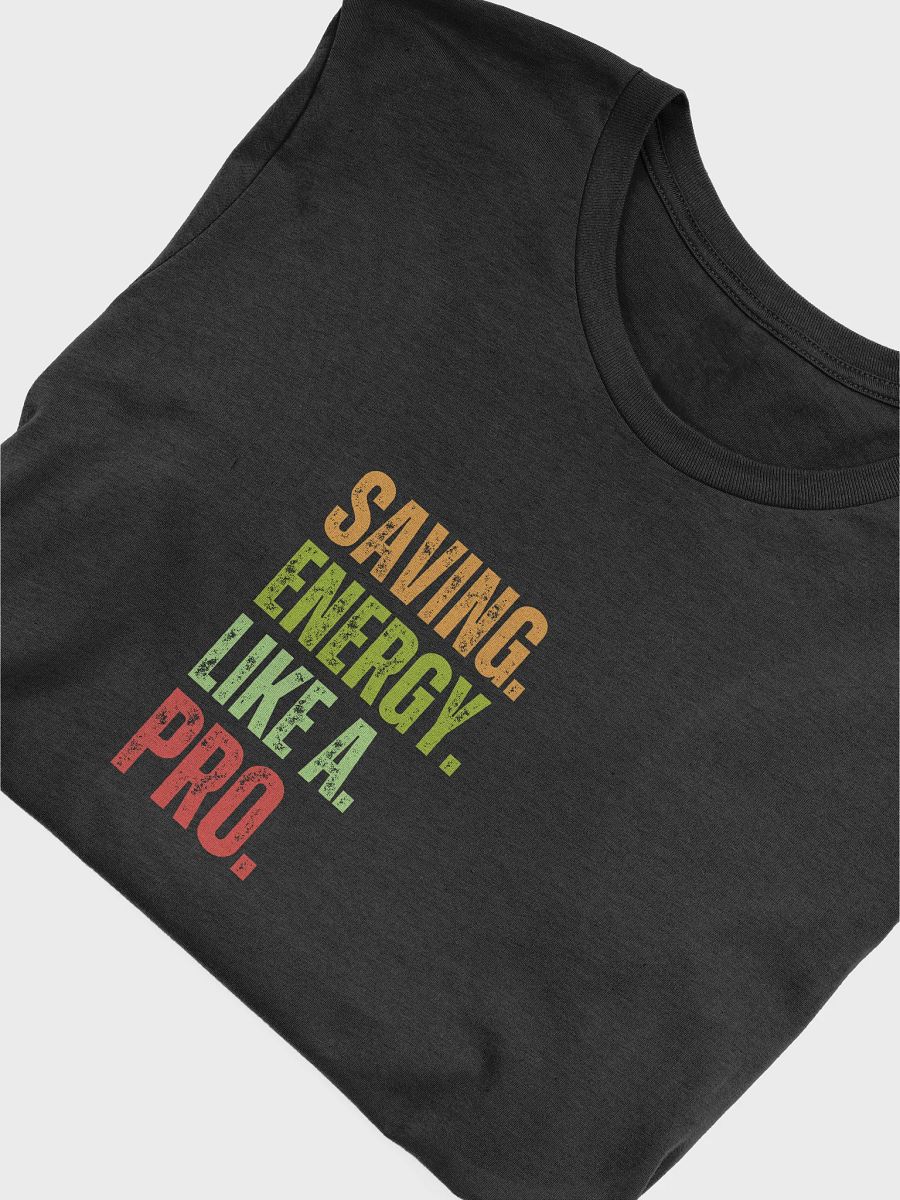 Saving Energy like a Pro Tshirt Design product image (3)