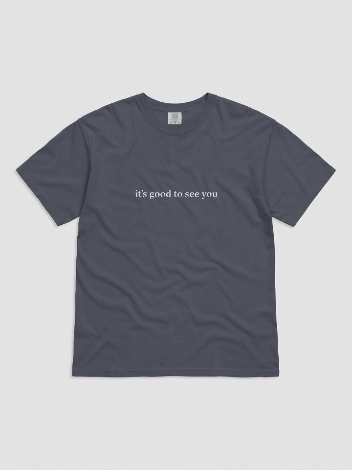 "It's Good To See You" Embroidered Tee product image (6)