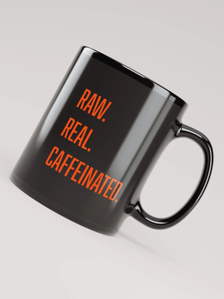 RAW. REAL. CAFFEINATED. COFFEE MUG product image (4)