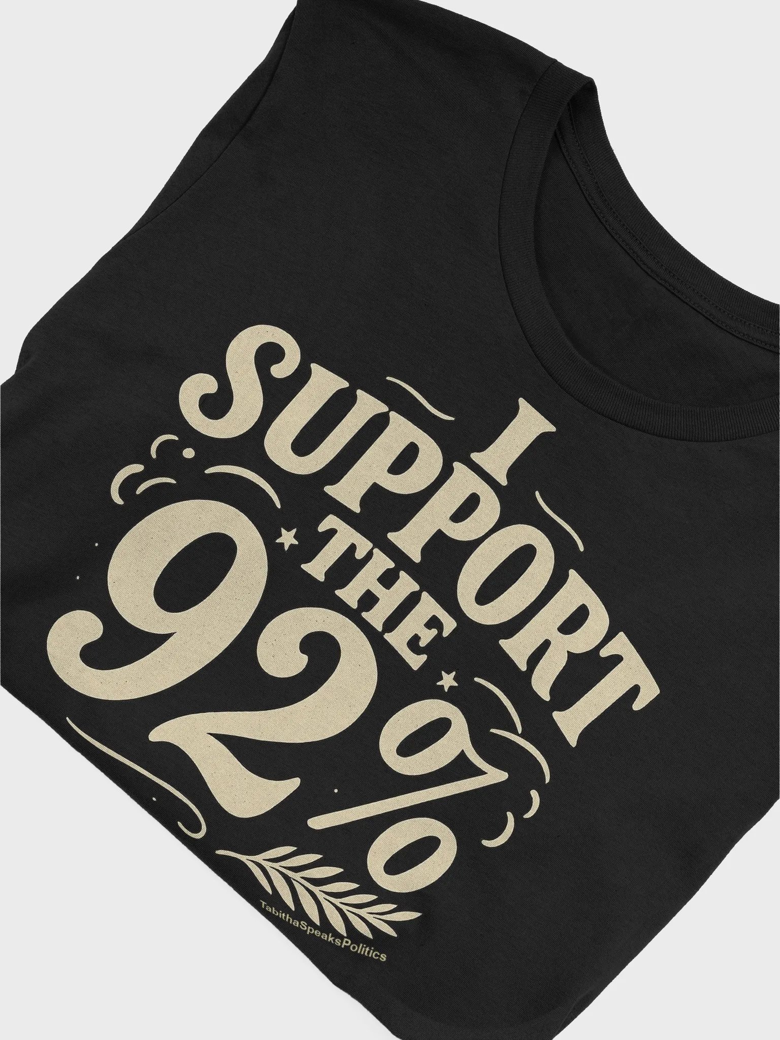 I Support the 92% Statement Tee – Bold Advocacy product image (5)